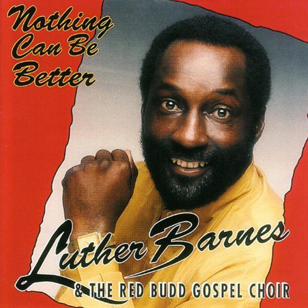 You Keep On Blessing Me By Luther Barnes The Red Budd Gospel