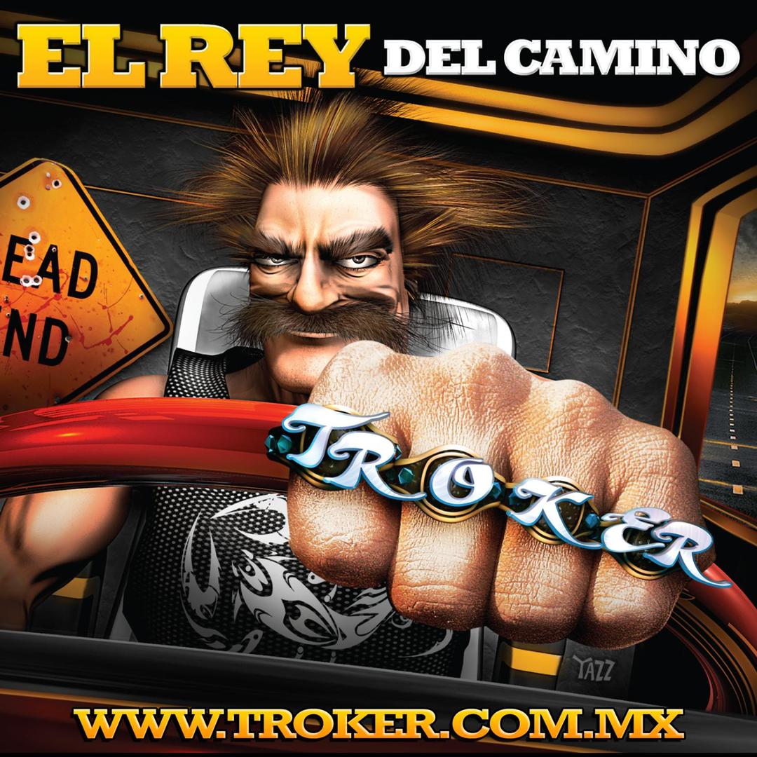 troker el rey del camino