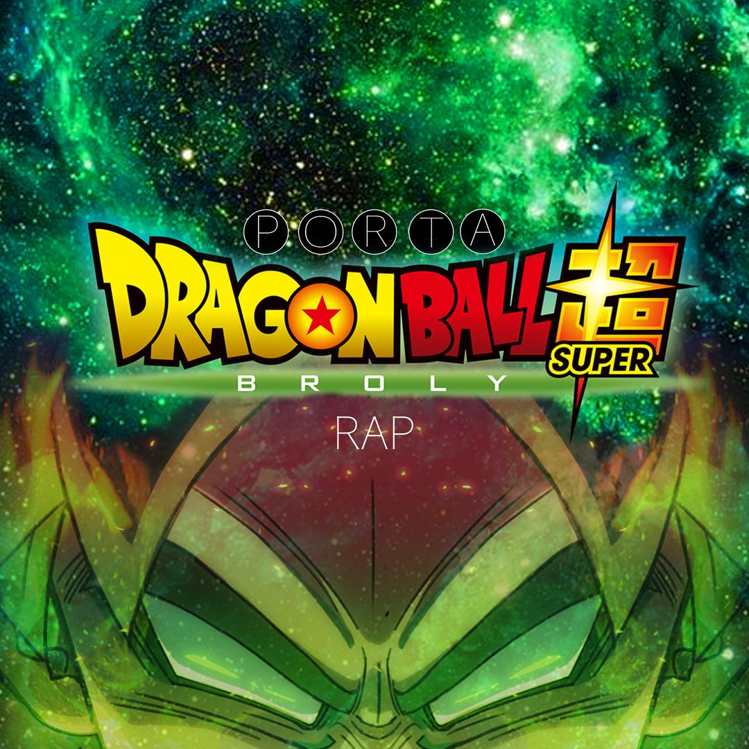 Dragon Ball Super Broly Rap Single By Porta Pandora