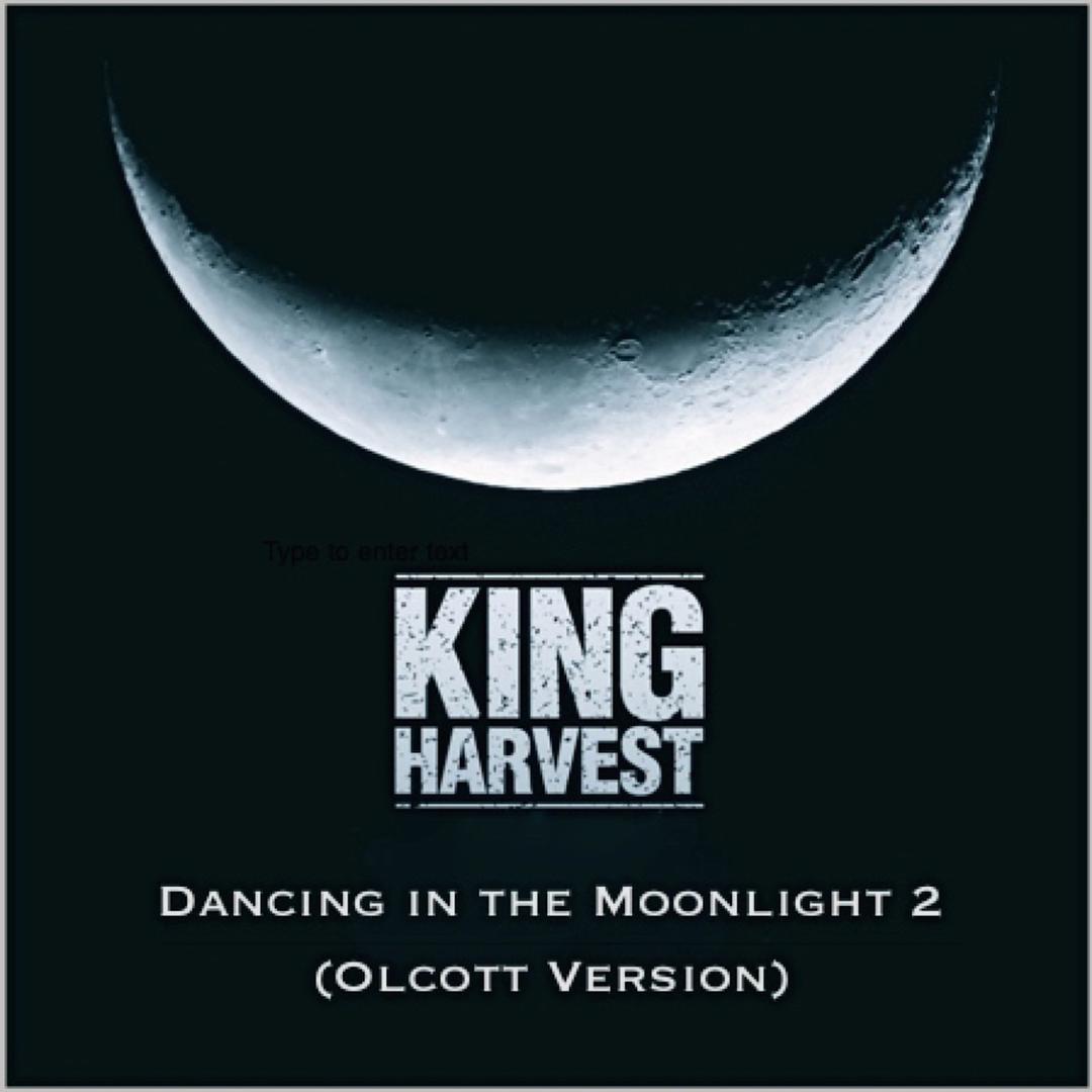 Dancing In The Moonlight 2 Olcott Version By King Harvest Pandora