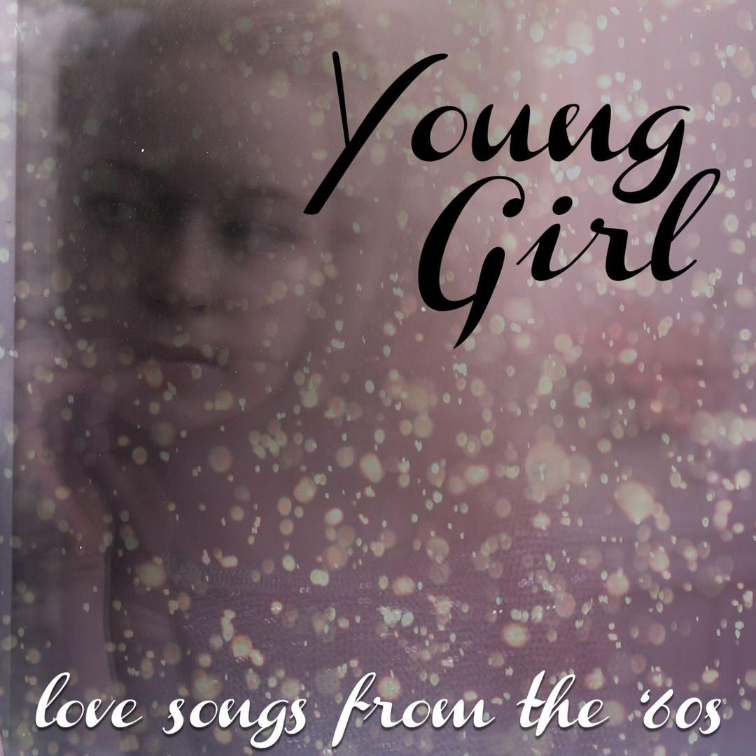 Young Girl Love Songs From The 60s By Various Artists Pandora